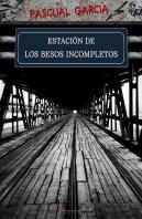Estaciòn De Los Besos Incompletos