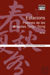 Estacions. Poemes De Les Dinasties Tang I Song
