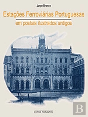 Estações Ferroviárias Portuguesas em Postais Ilustrados Antigos