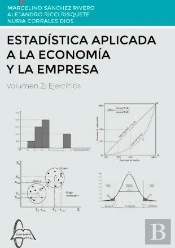 Estadistica Aplicada A La Economia Y La Empresa Vol 2 Ejerc