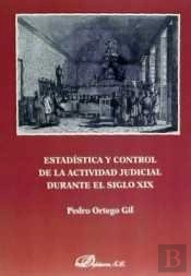Estadística Y Control De La Actividad Judicial Durante El Siglo Xix