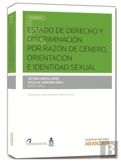 Estado De Derecho Y Discriminación Por Razón De Género, Orientación E Identidad Sexual