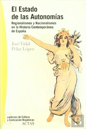 Estado De Las Autonomias, Regionalismos Y Nacionalismos En La Historia Contemporanea De España, El