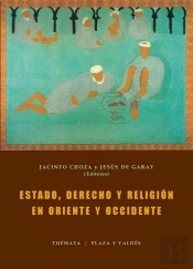Estado, Derecho Y Religión En Oriente Y Occidente