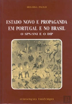 Bertrand.pt - Estado Novo e Propaganda em Portugal e no Brasil