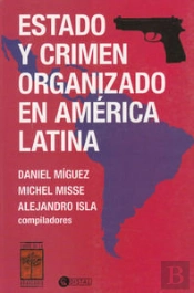 Estado Y Crimen Organizado En America Latina 