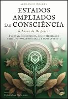 Estados Ampliados de Consciência - O Livro do Despertar