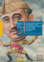 Estados Unidos, Alemania, Gran Bretaña, Japón Y Sus Relaciones Con España Entre La Guerra Y La Postg
