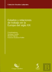 Estados Y Relaciones Del Trabajo En La Europa Del Siglo Xx