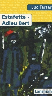 Estafette, Adieu Bert