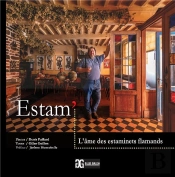 Estam' : L'Âme Des Estaminets Flamands