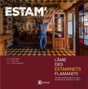 Estam' : L'Âme Des Estaminets Flamands