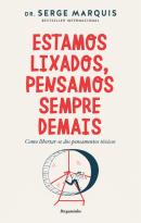 Estamos Lixados, Pensamos Sempre Demais