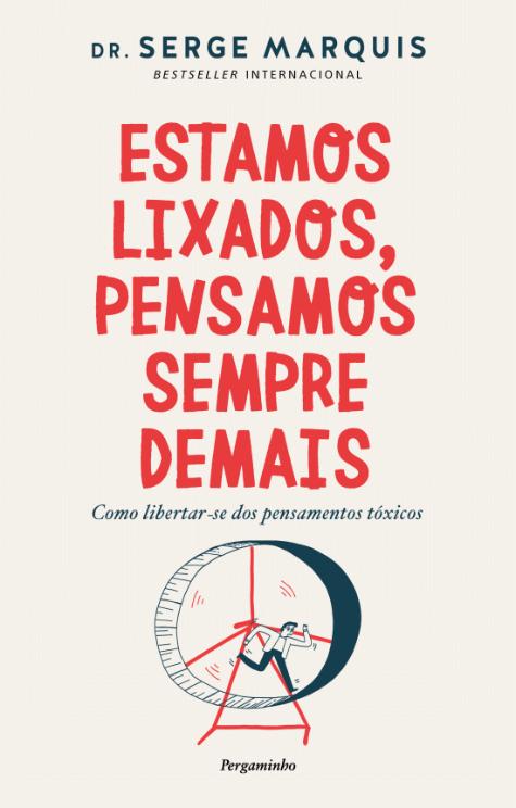 Estamos Lixados, Pensamos Sempre Demais