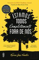 Estamos Todos Completamente Fora de Nós