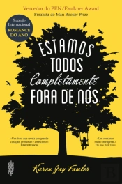 Estamos Todos Completamente Fora de Nós