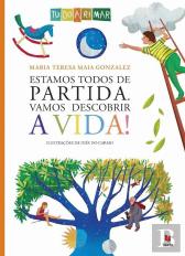 Estamos Todos de Partida, Vamos Descobrir a Vida!