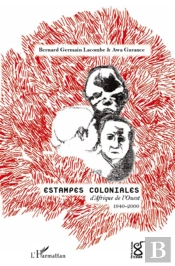 Estampes Coloniales D'Afrique De L'Ouest ; 1940-2000