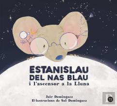 Estanislau Del Nas Blau I L'Ascensor A La Lluna