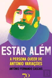 Estar Além - A Persona Queer de António Variações