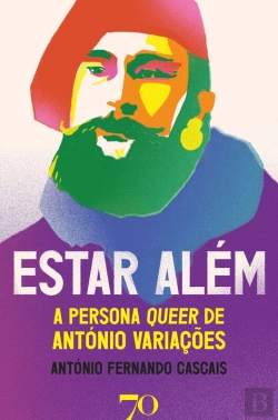 Bertrand.pt - Estar Além - A Persona Queer De António Variações
