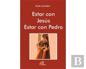 Estar Con Jesús. Estar Con Pedro
