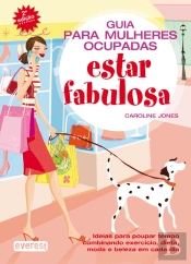 Estar Fabulosa - Guia para Mulheres Ocupadas