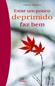 Estar um Pouco Deprimido Faz Bem