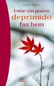 Estar um Pouco Deprimido Faz Bem