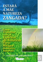 Estará a Mãe Natureza Zangada?