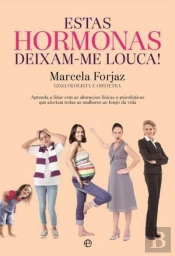 Estas Hormonas Deixam-me Louca!