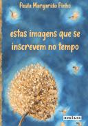 Estas Imagens que se Inscrevem no Tempo