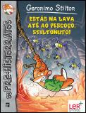 Estás na Lava até ao Pescoço, Stiltonuto!