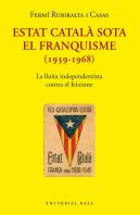 Estat Catala Sota El Franquisme (1939-1968)