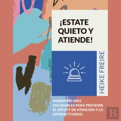 Bertrand.pt - ¡Estate Quieto Y Atiende! Ambientes Más Saludables Para Prevenir El Déficit De Atención Y La Hiperactividad