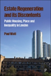 Estate Regeneration And Its Discontents