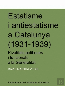 Bertrand.pt - Estatisme I Antiestatisme A Catalunya (1931-1939)