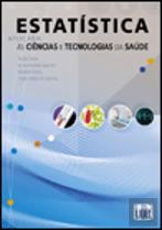 Estatística Aplicada às Ciências e Tecnologias da Saúde