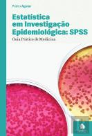 Estatística em Investigação Epidemiológica: SPSS