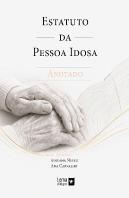 Estatuto da Pessoa Idosa - Anotado