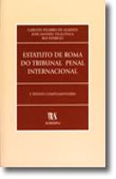 Estatuto de Roma do Tribunal Penal Internacional e Textos Complementares