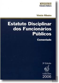 Bertrand.pt - Estatuto Disciplinar dos Funcionários Públicos - Comentado