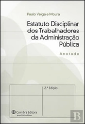 Estatuto Disciplinar dos Trabalhadores da Administração Pública - Anotado