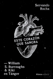Este Corazon Que Sangra William S Burroughs Y Kiki En Tang
