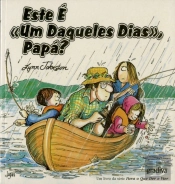 Este é «Um Daqueles Dias», Papá?