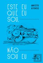 Este Eu que Eu Sou, Não Sou Eu