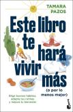 Este Libro Te Hara Vivir Mas (O Por Lo Menos Mejor)