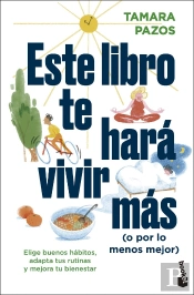Este Libro Te Hara Vivir Mas (O Por Lo Menos Mejor)