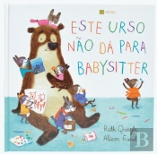 Este Urso Não Dá para Babysitter