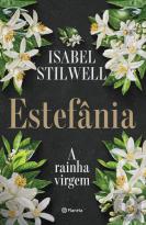 Estefânia - A Rainha Virgem